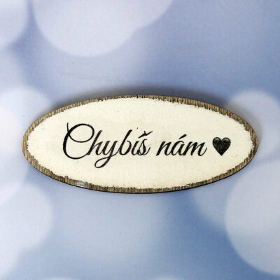 Sign "Chybíš nám" - color white with patina